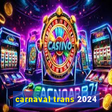 carnaval trans 2024